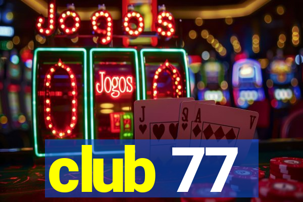 club 77